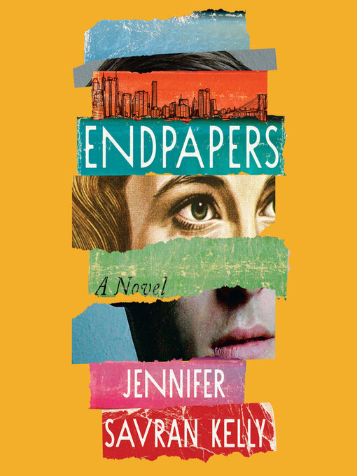 Title details for Endpapers by Jennifer Savran Kelly - Available